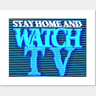 STAY HOME AND WATCH TV #1 (SCREEN) Posters and Art